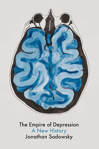The Empire of Depression : a New History / by Jonathan Sadowsky