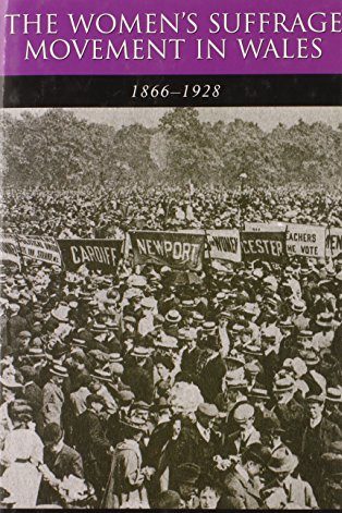 The women's suffrage movement in Wales, 1866-1928