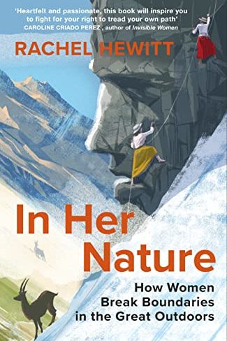 In her nature : how women break boundaries in the great outdoors